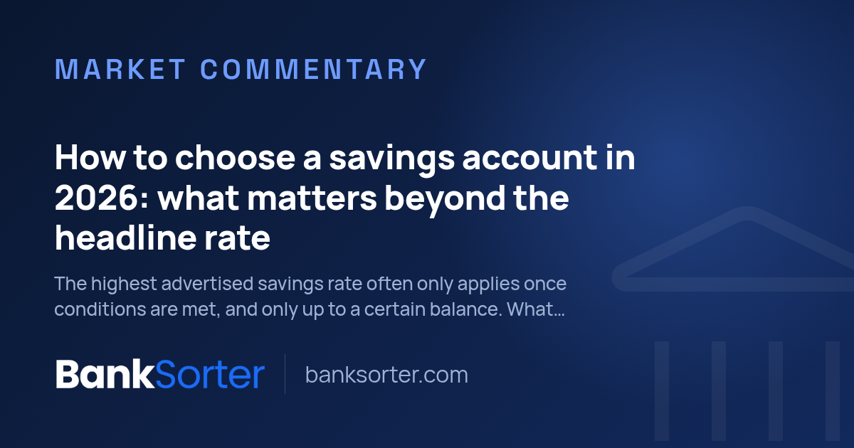 How to choose a savings account in 2026: what matters beyond the headline rate